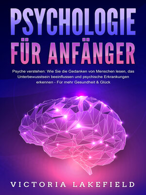 cover image of PSYCHOLOGIE FÜR ANFÄNGER--Psyche verstehen